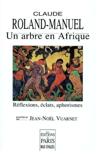 Imagen de archivo de Un arbre en Afrique. Rflexions, clats, aphorismes a la venta por medimops