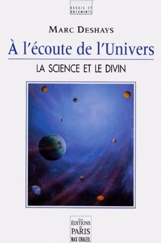 A L'ECOUTE DE L'UNIVERS. LA SCIENCE ET LE DIVIN