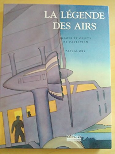 Stock image for The Legend of the Skies Images and Objects From the World of Aviation for sale by COLLINS BOOKS