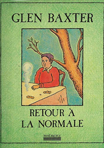 Retour Ã: la normale (Humour & BD - HoÃ«beke) (French Edition) (9782905292537) by Baxter, Glen