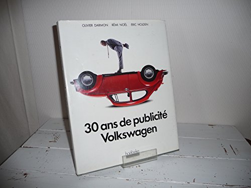 Imagen de archivo de 30 ans de publicit Volkswagen a la venta por Ammareal