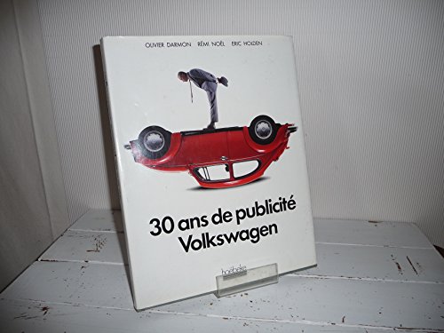 Stock image for 30 Ans De Publicit Volkswagen for sale by RECYCLIVRE
