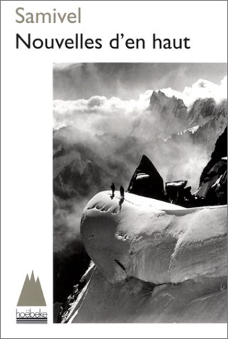 Imagen de archivo de Nouvelles d'en haut. Collection : Retour  la montagne. a la venta por AUSONE