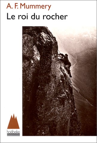 Imagen de archivo de Le roi du rocher (RETOUR A LA MONTAGNE) a la venta por ThriftBooks-Dallas