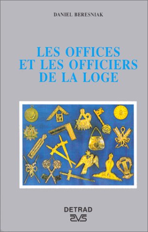 Beispielbild fr Les offices et les officiers de la loge zum Verkauf von medimops