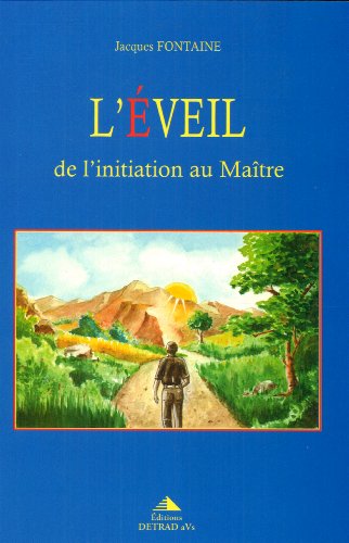 L'Ã©veil de l'initiation au maÃ®tre (9782905319425) by FONTAINE, JACQUES