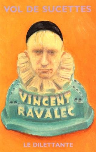 Beispielbild fr Vol de sucettes [Paperback] Ravalec, Vincent zum Verkauf von LIVREAUTRESORSAS
