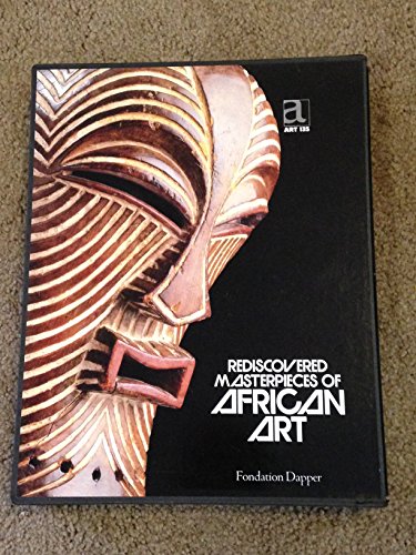 Imagen de archivo de REDISCOVERED MASTERPIECES OF AFRICAN ART. a la venta por PASCALE'S  BOOKS