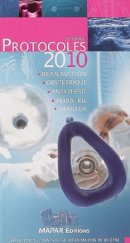 Beispielbild fr Protocoles d'anesthsie-ranimation 2010 zum Verkauf von medimops