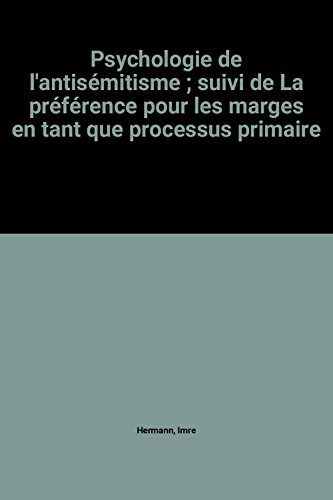 9782905372086: Psychologie de l'antismitisme ; suivi de La prfrence pour les marges en tant que processus primaire