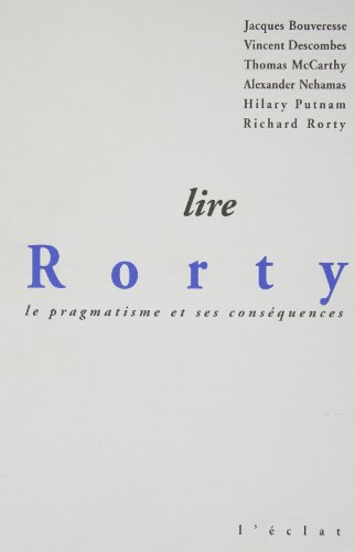 Beispielbild fr Lire Rorty : Le Pragmatisme Et Ses Consquences zum Verkauf von RECYCLIVRE