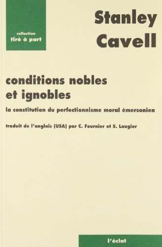 9782905372864: Conditions nobles et ignobles: La constitution du perfectionnisme moral mersonien