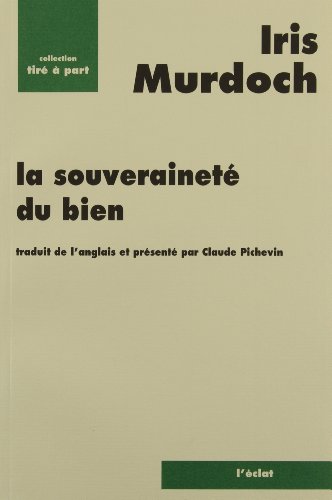 LA SOUVERAINETE DU BIEN (9782905372970) by MURDOCH, Iris