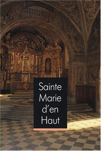 9782905375018: Sainte-Marie-d en-Haut: Du couvent au muse