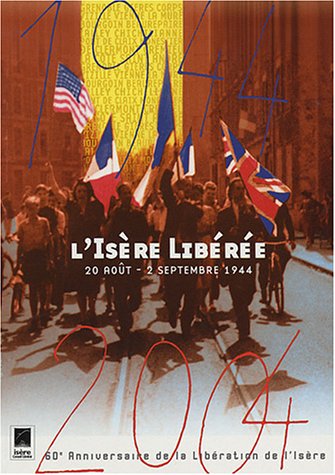 Beispielbild fr L'Isre libre : 20 aot - 2 septembre 1944 zum Verkauf von medimops