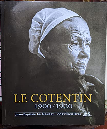 9782905385017: Jean-Baptiste Le Goubey et Anet Veyssières: Photographes en Cotentin (1900-1920) (Mémoire cotentine) (French Edition)