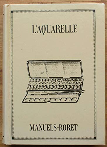 Stock image for Nouveau manuel complet de peinture  l'aquerelle contenant Premire partie: Aquarelle - Deuxime partie: miniature for sale by librairie le Parnasse