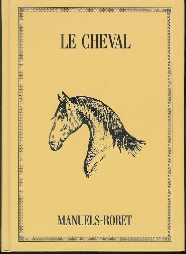 Stock image for Nouveau manuel complet de l'ducation et du dressage du cheval attel ou mont for sale by medimops