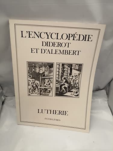 Imagen de archivo de Encyclopdie Diderot et d'Alembert : Lutherie. a la venta por AUSONE