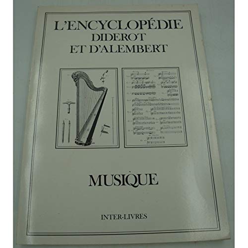 Stock image for L'ENCYCLOPEDIE DIDEROT ET D'ALEMBERT Musique for sale by Zane W. Gray, BOOKSELLERS