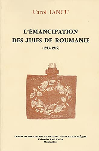 9782905397447: L'Emancipation Des Juifs De Roumanie, 1913-1919