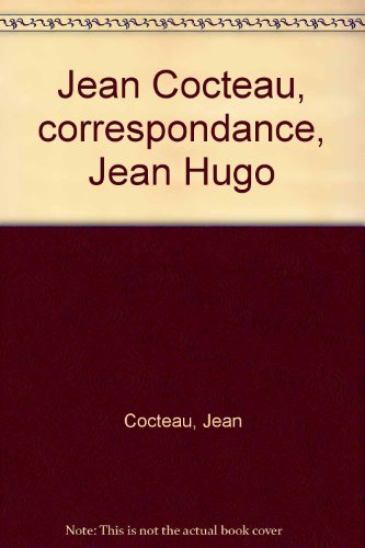 Jean Cocteau, correspondance, Jean Hugo (French Edition) (9782905397843) by Cocteau, Jean