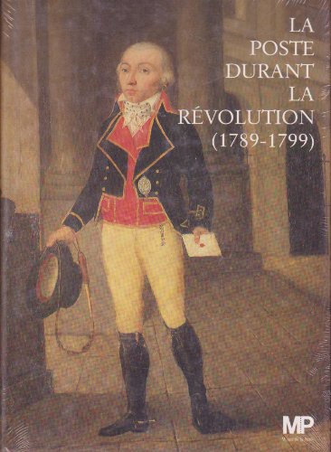 Stock image for La poste durant la rvolution ( 1789 - 1799 ) for sale by Okmhistoire