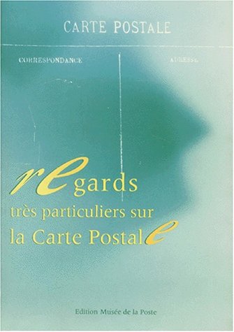 Stock image for Regards trs particuliers sur la Carte Postale for sale by Les Kiosques