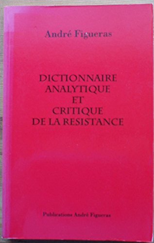 Beispielbild fr Dictionnaire analytique et critique de la rsistance zum Verkauf von A TOUT LIVRE