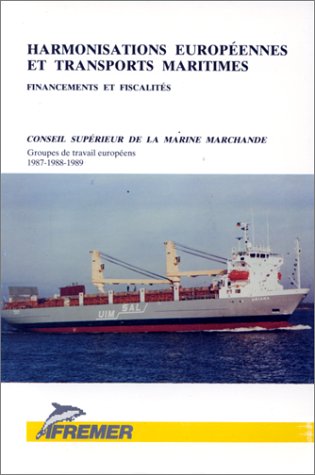 Stock image for Harmonisations europennes et transports maritimes: Financement et fiscalits [Reliure inconnue] for sale by La bataille des livres