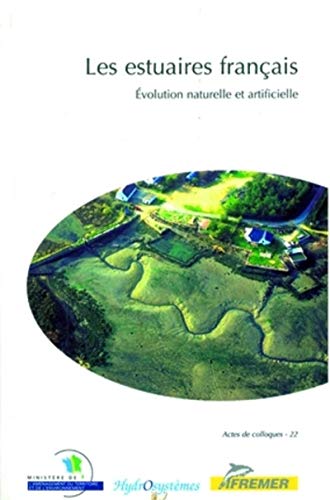 9782905434951: Estuaires franais (les): Evolution naturelle et artificielle