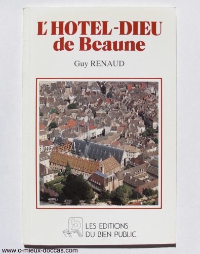 L'hÃ´tel-dieu de Beaune (9782905441256) by Guy Renaud