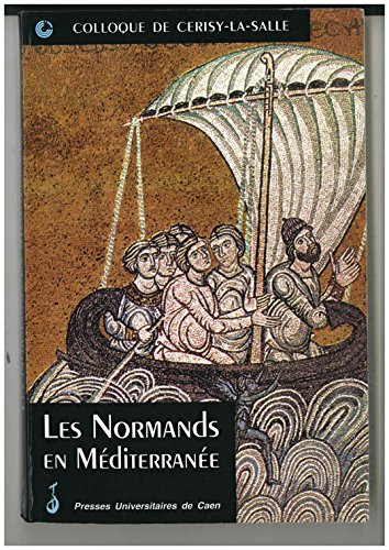 Stock image for Les Normands en Mditerrane dans le sillage des Tancrde for sale by medimops