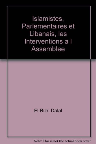 Imagen de archivo de ISLAMISTES, PARLEMENTAIRES ET LIBANAIS a la venta por LiLi - La Libert des Livres