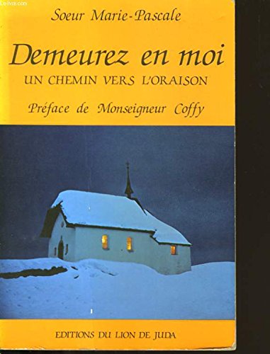 Stock image for Demeurez en moi, un chemin vers l'oraison for sale by Librairie Th  la page
