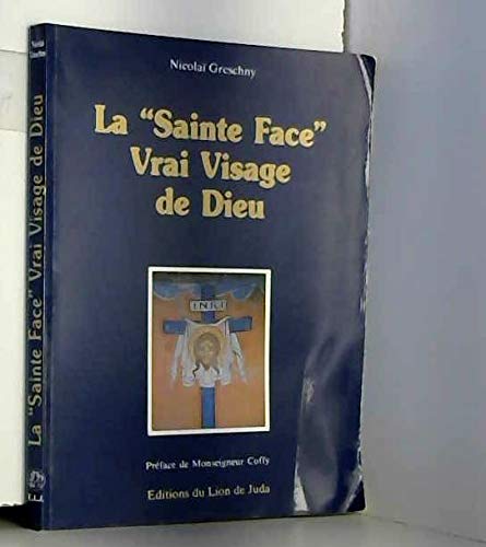 Imagen de archivo de La "Sainte Face", vrai visage de Dieu a la venta por medimops