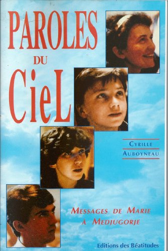 Stock image for Paroles du ciel : messages de marie   Medjugorje for sale by Books From California