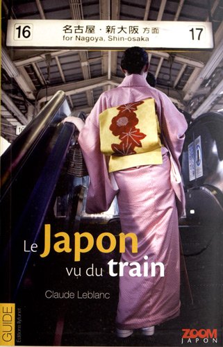 Le Japon vu du train (9782905492142) by Claude Leblanc