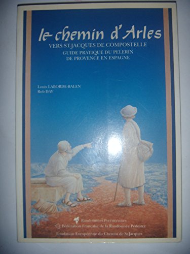 Beispielbild fr Le chemin d'Arles zum Verkauf von Chapitre.com : livres et presse ancienne