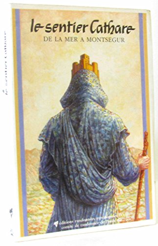 Stock image for Le sentier Cathare de la Mer a Montsegur for sale by Librairie Laumiere