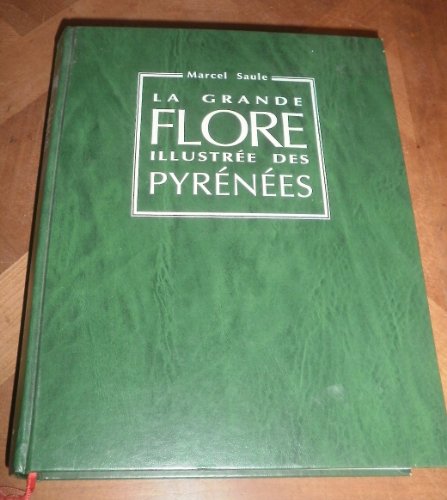 Stock image for La Grande Flore Illustre des Pyrnes for sale by Antiquariaat Schot