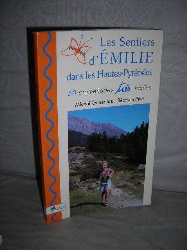 Imagen de archivo de Les Sentiers e'Emilie dans les Hautes-Pyrenees a la venta por pompon