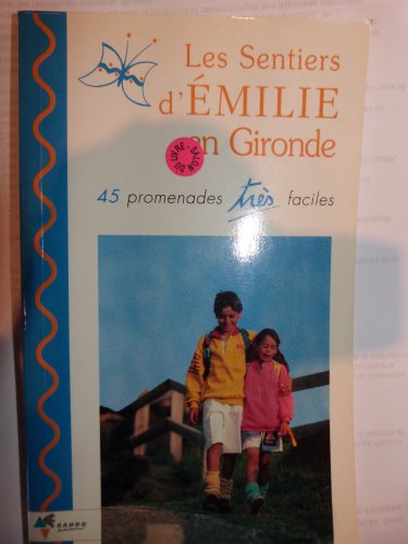 Beispielbild fr Les sentiers d'milie en Gironde zum Verkauf von medimops