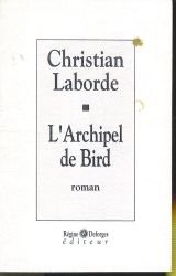 Beispielbild fr L'Archipel de Bird zum Verkauf von secretdulivre