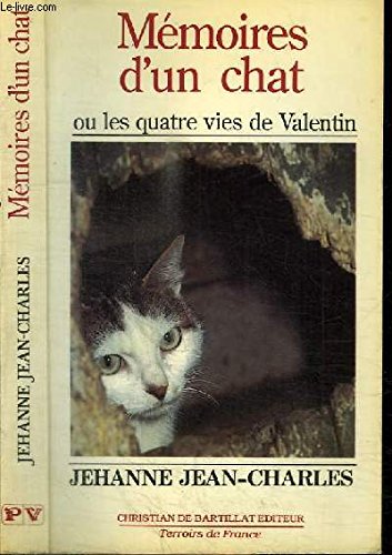 Imagen de archivo de Mmoires d'un chat, ou, Les quatre vies de Valentin a la venta por medimops