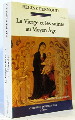 Beispielbild fr La Vierge et les saints au Moyen Age zum Verkauf von Ammareal