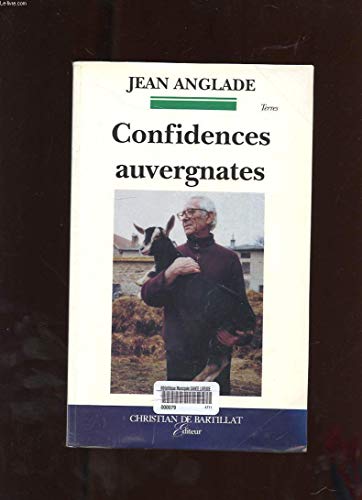 CONFIDENCES AUVERGNATES -ANC ED- (9782905563873) by Anglade, Jean