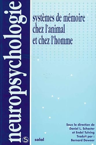 Stock image for Les systmes de mmoire chez l'animal et chez l'homme (1996) for sale by Ammareal