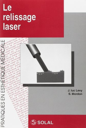 Beispielbild fr Le relissage laser zum Verkauf von Ammareal