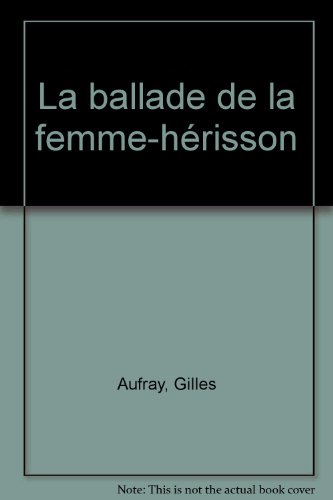 9782905596758: La ballade de la femme-hrisson